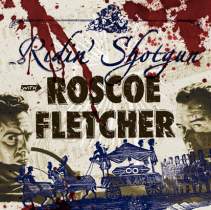 <p><strong>ROSCOE FLETCHER</strong><br />
CD: Ridin` shotgun<br />
2008</p>
